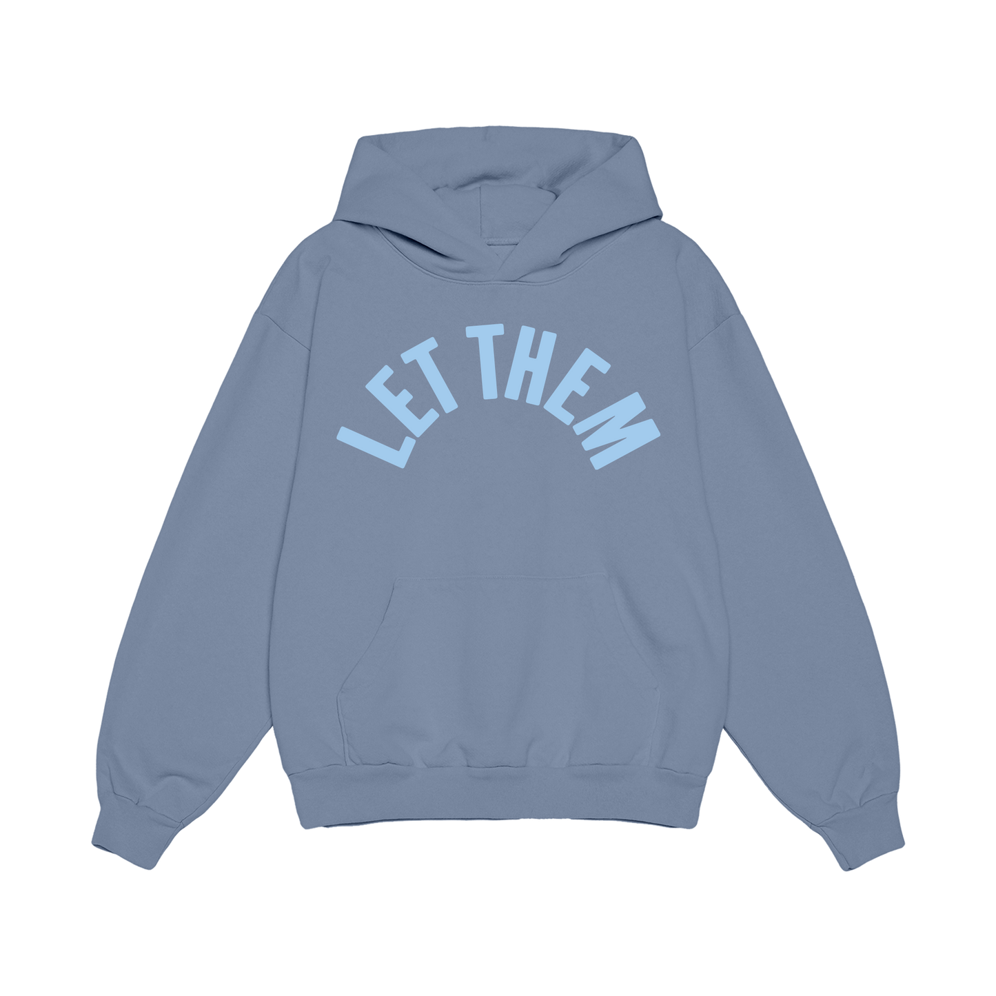 Let Them Blue Hoodie